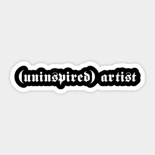 (uninspired) artist Sticker